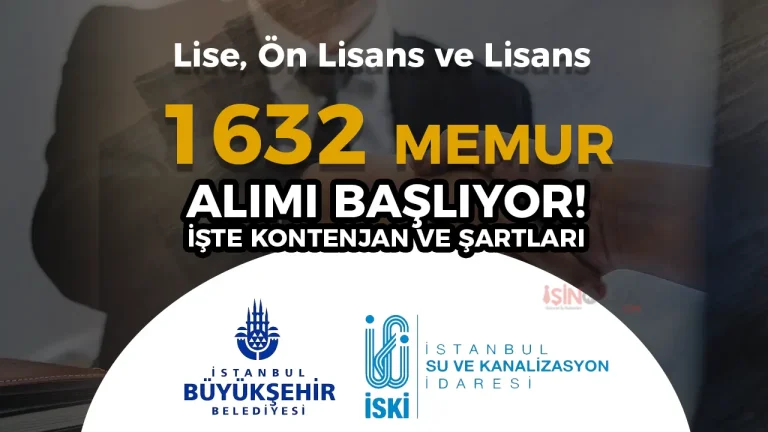 İBB ve İSKİ 1632 Memur Alımı Başvurusu Başlıyor!