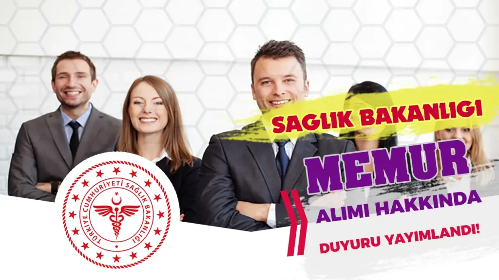 sağlık bakanlığı memur alımı duyurusu