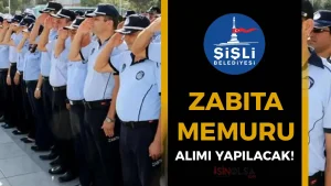 Şişli Belediyesi 15 Zabıta Memuru Alımı İlanı 2025