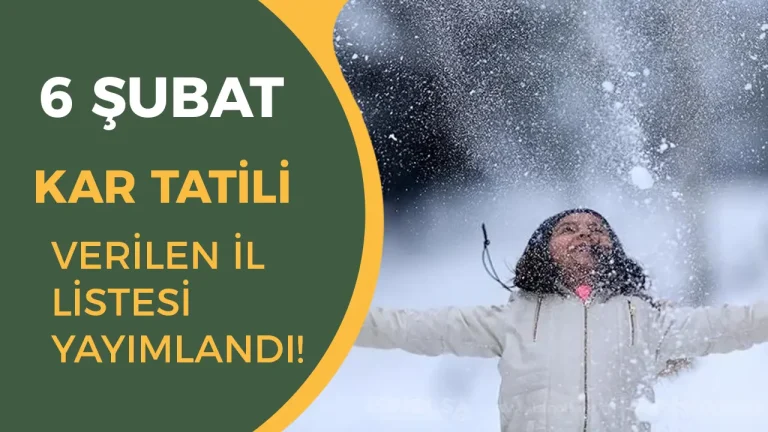 6 Şubat’ta Hangi İllerde Okullar Tatil? İşte Kar Tatili Listesi