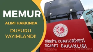 Ticaret Bakanlığı Memur TUY Alımı Sonuçları Açıklandı!