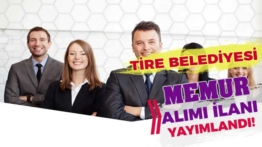 tire belediyesi memur alımı ilaı