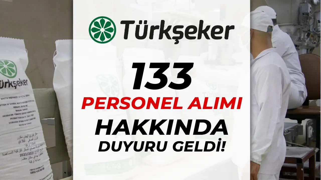 türkşeker personel alımı duyurusu