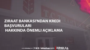 Ziraat Bankası’ndan Kredi Başvuruları Hakkında Önemli Açıklama