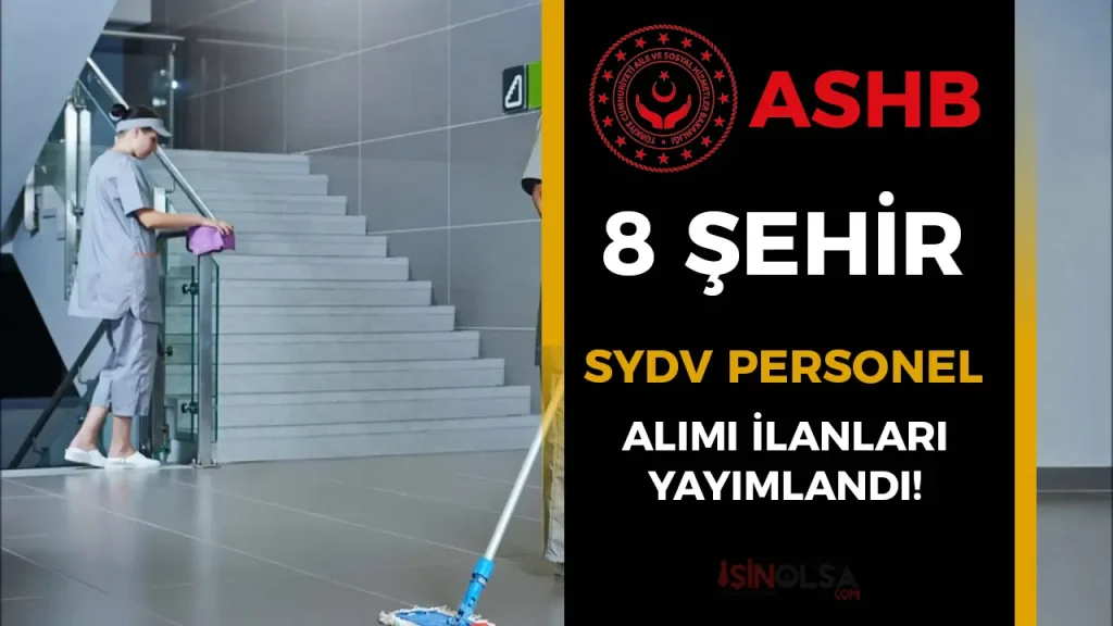 ASHB 8 Şehir İçin SYDV Personel Alımı İlanı! KPSS 60 veya KPSS siz