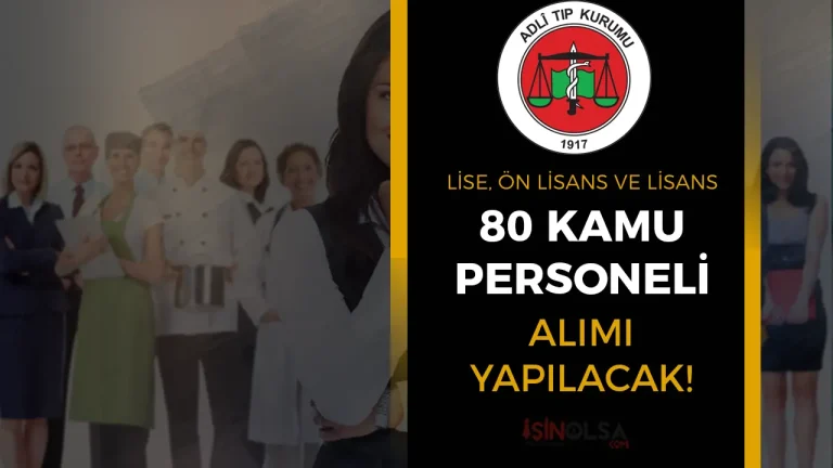 Adli Tıp Kurumu ( ATK ) 80 Kamu Personeli Alımı İlanı Yayımlandı!