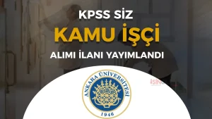 Ankara Üniversitesi İŞKUR Üzerinden Kamu İşçi Alımı Yapacak