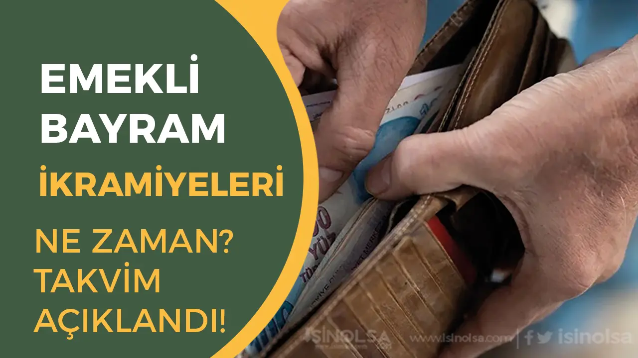 Emekliye 2025 Bayram İkramiyesi Ne Zaman Yatacak? Ramazan ve Kurban Takvimi Açıklandı