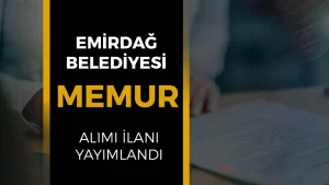 Emirdağ Belediyesi Memur Alımı İlanı