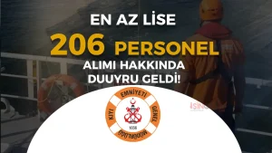 Kıyı Emniyeti 206 Personel Alımı Adaylar ve Mülakat Tarihleri Açıklandı!