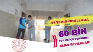 MEB 60 Bin iUP ve TYP Personel Alımı Yapacak! Şatlar? ( Temizlik ve Güvenlik )