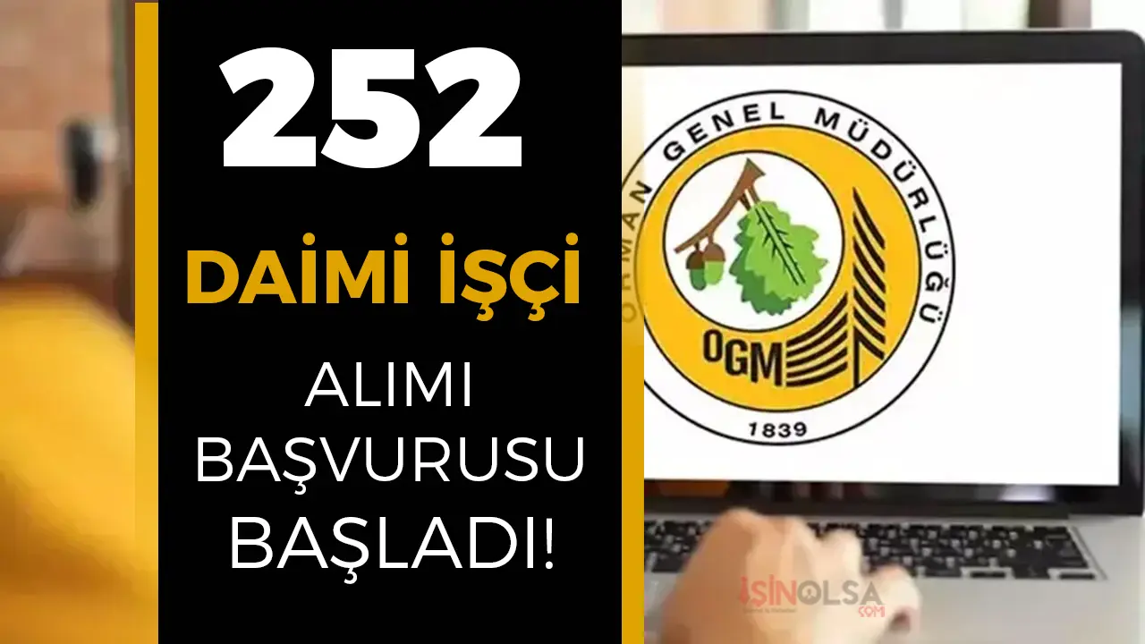 OGM 252 Daimi İşçi Alımı İŞKUR Başvurusu Başladı! İlan No