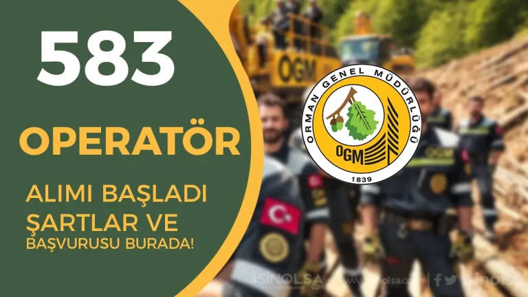 OGM 5 Alanda 583 Operatör Alımı Şartları ve Başvurusu