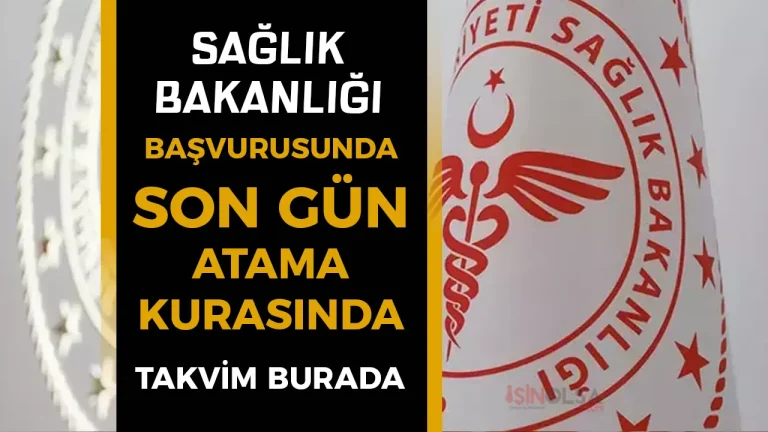 Sağlık Bakanlığı 2025 Yılı İlk Defa ve Yeniden Atama İle Personel Alımı Kura Takvimi!