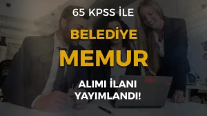 Sürmene Belediyesi 65 KPSS İle Memur Alacak!