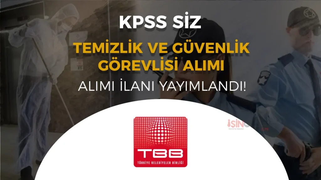 TBB KPSS Siz En az İlköğretim Temizlik ve Güvenlik Alacak