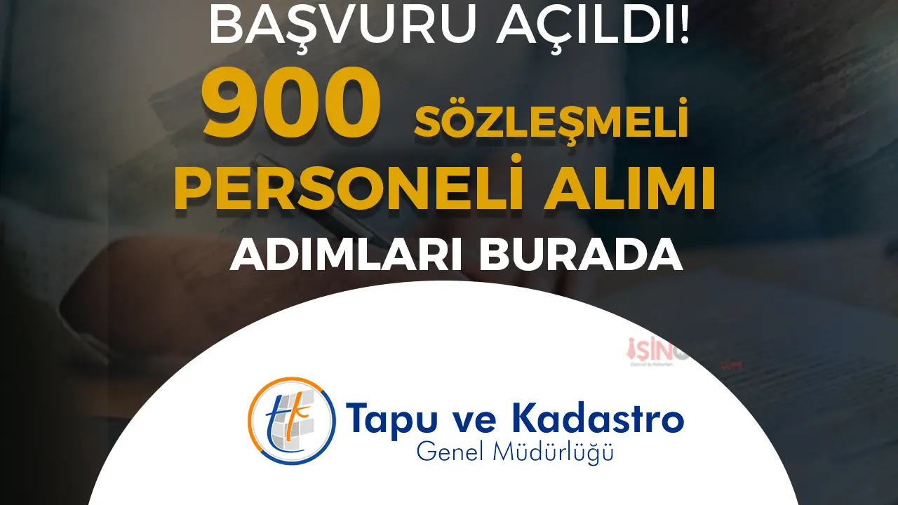 TKGM 900 Sözleşmeli Personel Alımı Başladı! İşte Başvuru Adımları