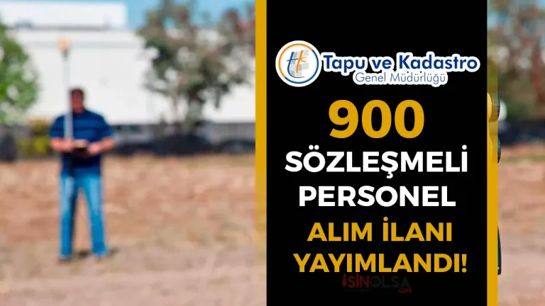 TKGM 900 Sözleşmeli Personel Alımı İlanı Yayımlandı! Kontenjanlar Belli Oldu!