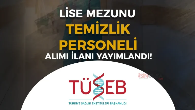 TÜSEB 2 Şehir Temizlik Görevlisi Alımı Yapacak