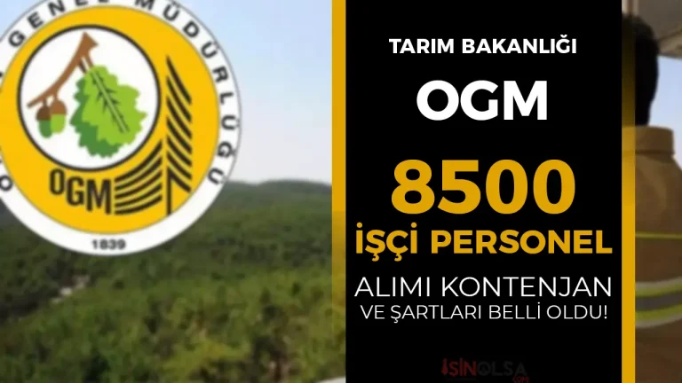 Tarım Bakanlığı OGM 8500 İşçi Personel Alımı Kontenjan ve Şartlar 2025 Nedir?