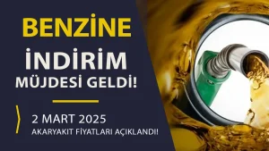 Benzine İndirim Müjdesi! 2 Mart 2025 Akaryakıt Fiyatları