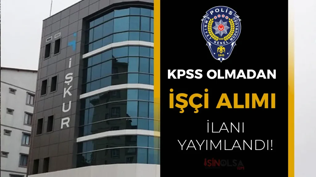 egm kpss siz işçi alımı ilanı